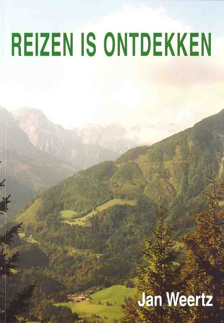 Reizen is ontdekken - Jan Weertz